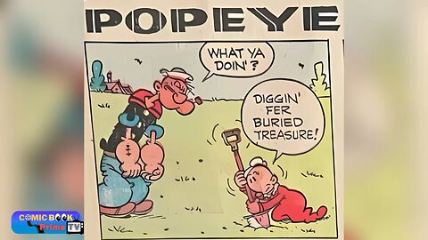 I know where the buried treasure is, Popeye by Bud Sagendorf classic comic strip #funny #comic