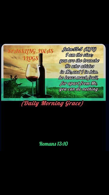 (Morning Grace) Daily Verse Romans 13:10.