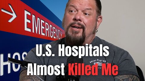 U.S. Hospitals Almost Killed Me: Retired FBI Agent Scott Payne