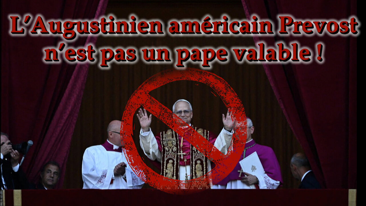 L’Augustinien américain Prevost n’est pas un pape valable !