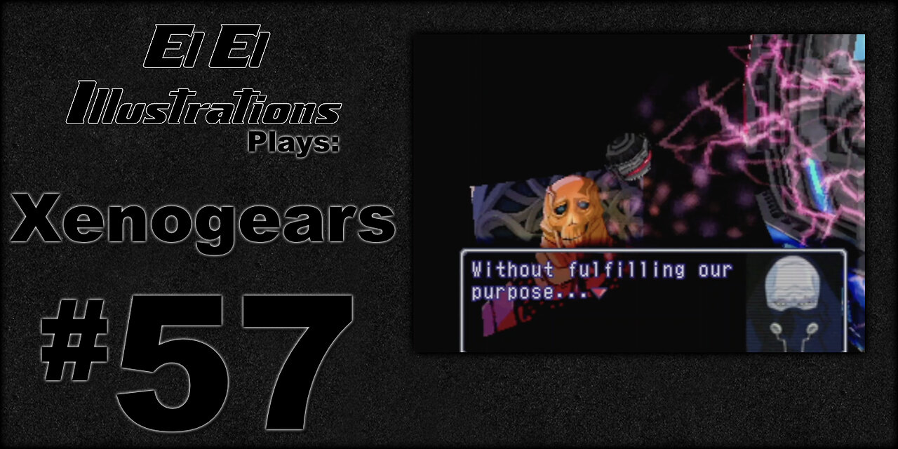 El El Plays Xenogears Episode 57: The Mispronunciations Continue