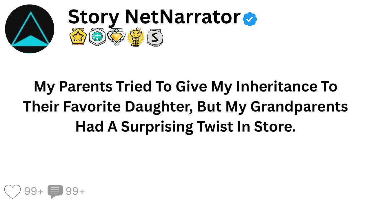 My Parents Tried To Give My Inheritance To Their Favorite Daughter, But...