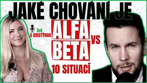 BETA VS ALFA CHOVÁNÍ V 10 SITUACÍCH