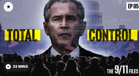 The 9/11 Files: From Tragedy to Tyranny | Ep 5 (Part 5 of 5)