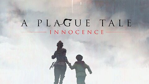 A Plague Tale: Innocence - Let's start at the very beginning! no cam, no mic