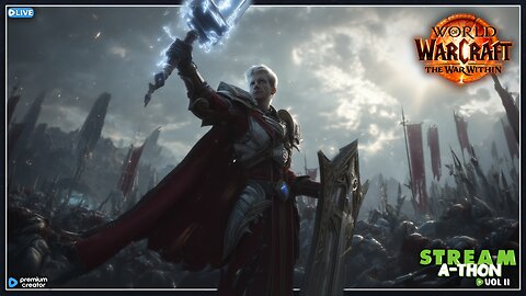 STREAM-A-THON | Scottish Paladin Makes Azeroth Great Again
