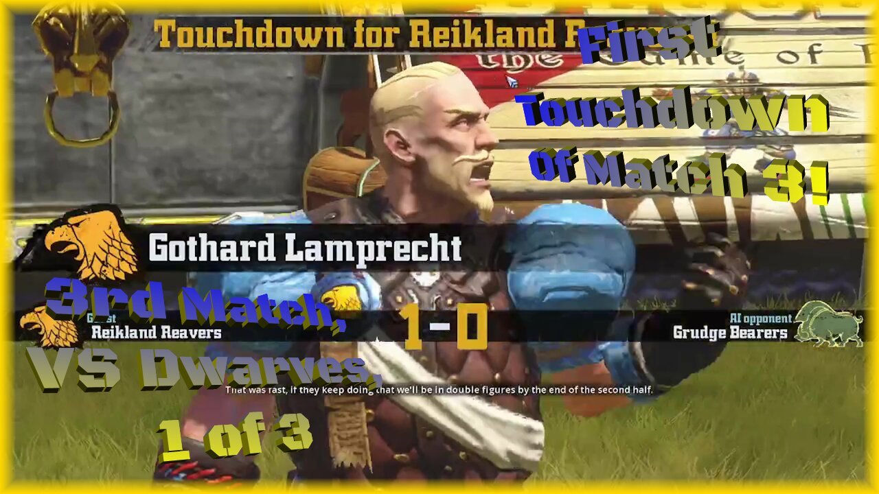 First Touchdown Of Match 3!/ 3rd Match, VS Dwarves, 1 of 3/ Blood Bowl R1 E5