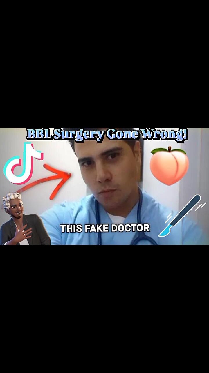 Fake TikTok BBL Doctor Facing 15 Years In Prison For Failed Surgery