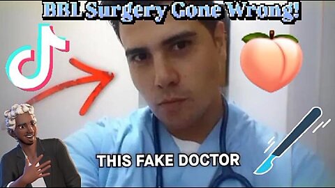 Fake TikTok BBL Doctor Facing 15 Years In Prison For Failed Surgery