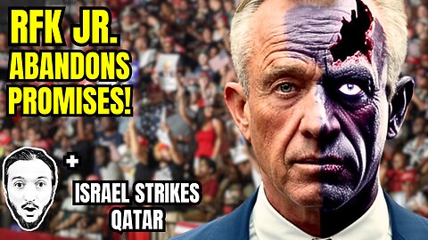 LIVE: RFK Jr. Abandons Promises / Israel Strikes Qatar / US Economy on Brink