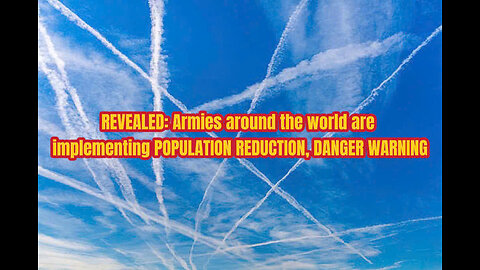 REVEALED: Armies around the world are implementing POPULATION REDUCTION, DANGER WARNING