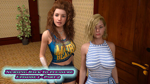 Nursing Back To Pleasure Episode 1 - Part 2