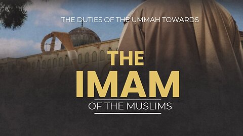 The Imām Is a Shield — The Ummah’s Duties Toward Its Leader