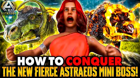 How to Conquer the New Fierce Astraeos Mini Boss! | Ark ASA
