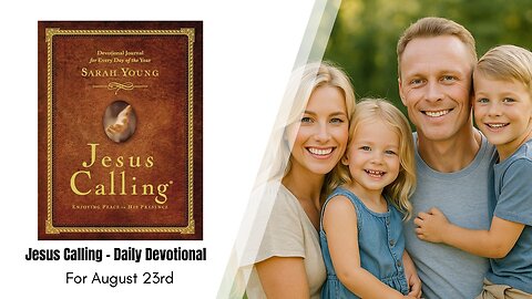 Jesus Calling - Daily Devotional - August 23rd