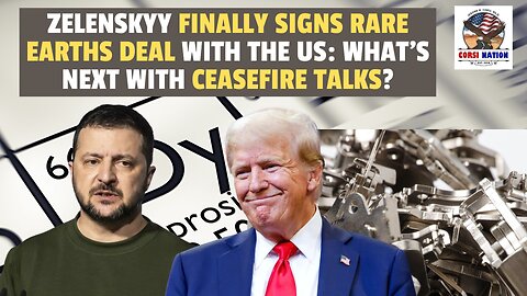 Zelenskyy Finally Signs Rare Earths Deal with the US: What’s Next with Ceasefire Talks?