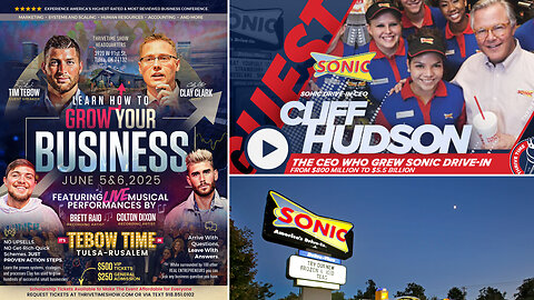 Clifford Hudson | Learn How Clifford (CEO of Sonic Drive-In) Grew Sonic from a $800 Million Business to a $5.5 Billion Business + 3 EPIC Clay Clark Client Success Stories + Join Tim Tebow At Clay Clark's June 5 Business Workshop