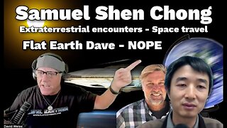 Samuel Shen Chong DEEP IN SPACE w Flat Earth Dave [Mar 12, 2024]