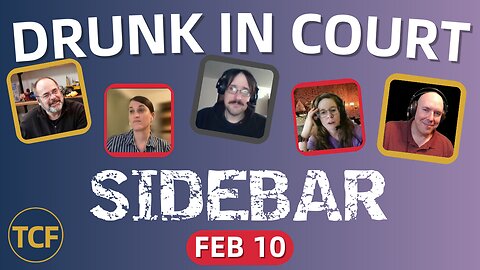Drunk in Court: Contempt or Cry for Help? | TCF Sidebar #45
