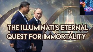 THE ILLUMINATI'S ETERNAL QUEST FOR IMMORTALITY