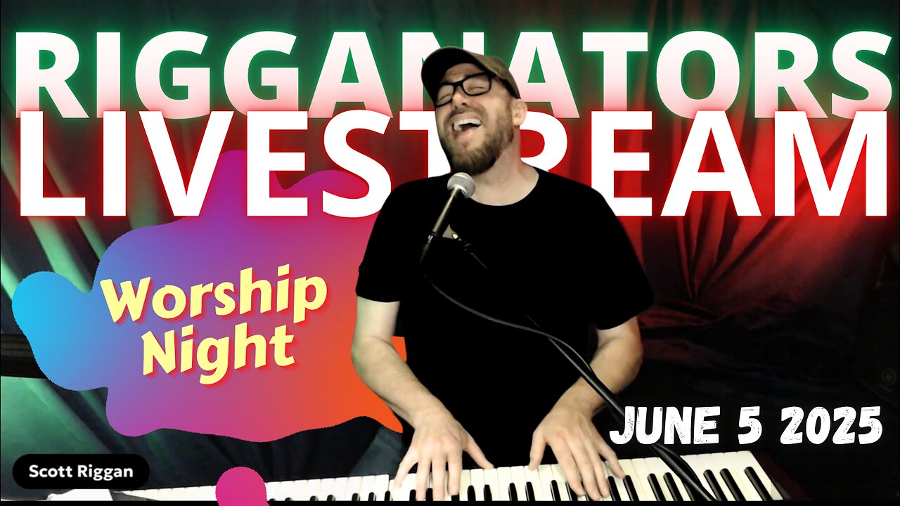 Scott Riggan LIVESTREAM 6/5/25