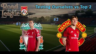Testing Ourselves vs the Top 2 l Fm26 Road to the League l Ep. 49