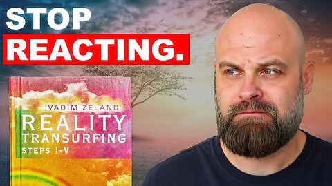 Reality Transurfing: Once You Learn This, Everything Changes