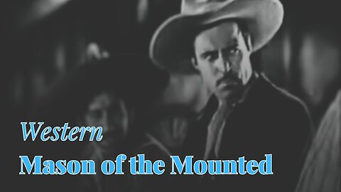 Mason of the Mounted (1932) - Classic Bill Cody Western | Mountie Pursues Killer Across the Border