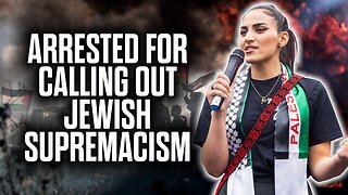 Arrested for Calling Out Jewish Supremacism