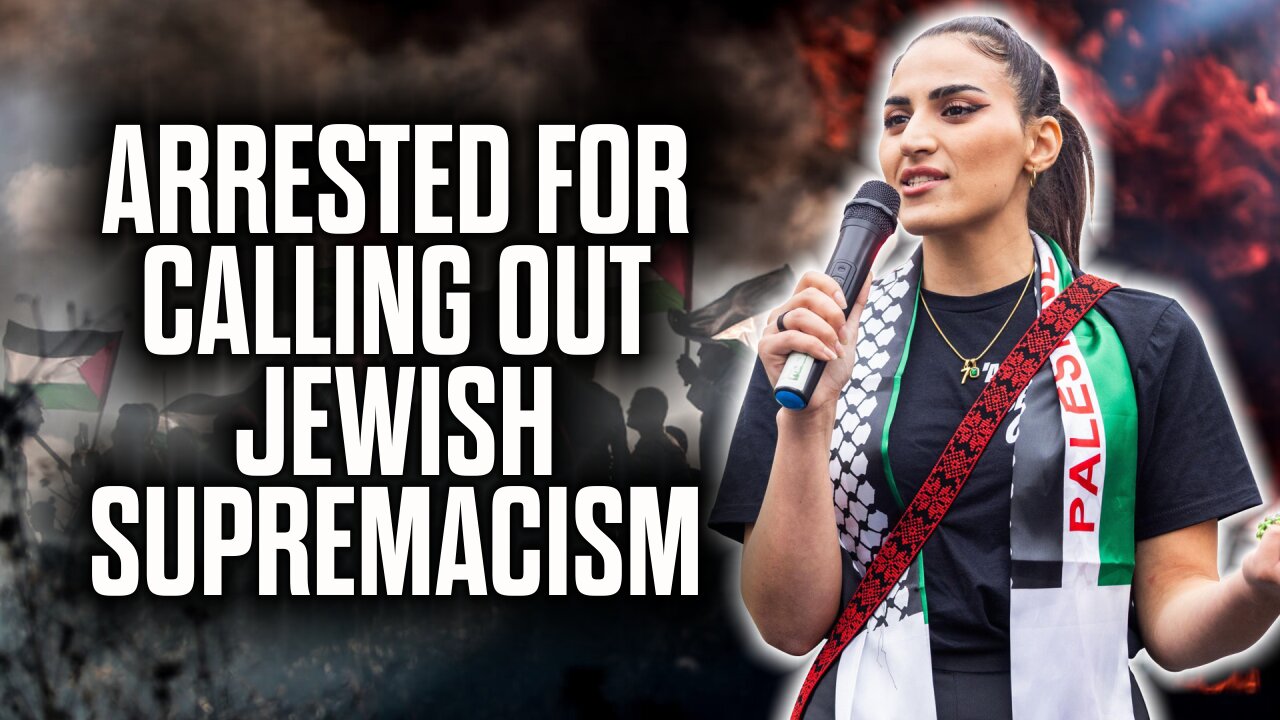 Arrested for Calling Out Jewish Supremacism