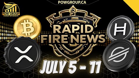 Crypto News Weekly Recap & Rapid Fire Updates (July 5 - 11, 2025)