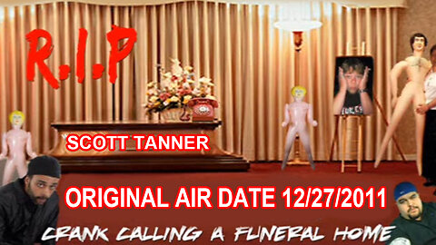 Scott Tanner "Crank Calling A Funeral Home" [12/27/2011]