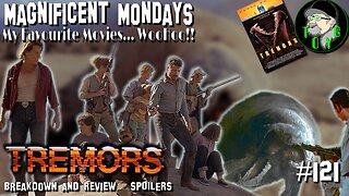 TOYG! Magnificent Mondays #121 - Tremors (1990) - Breakdown & Review - SPOILERS