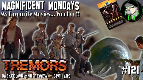 TOYG! Magnificent Mondays #121 - Tremors (1990) - Breakdown & Review - SPOILERS