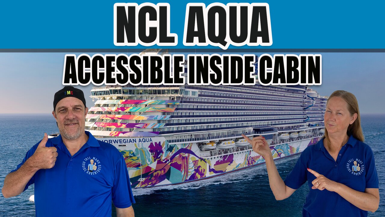First LOOK! NCL Aqua Accessible Inside Cabin | Tall Man's Cruise Adventures