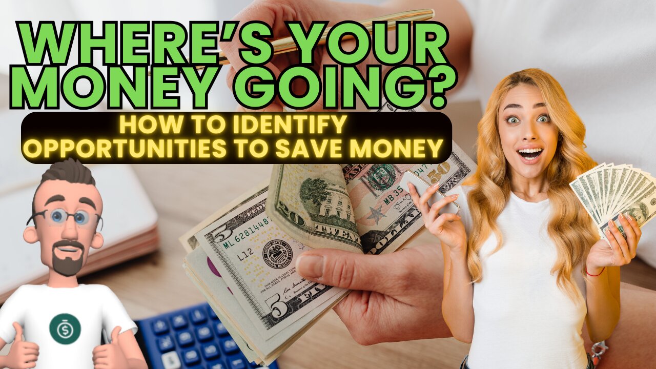 Where’s Your Money Going? Find Out & Start Saving Smarter