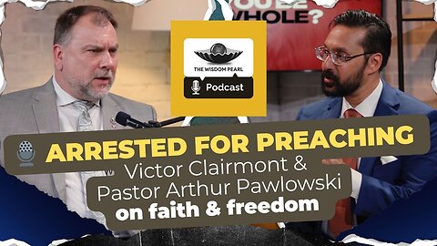 🎙️ Arrested for Preaching: Victor Clairmont interviews Pr. Artur Pawlowski on faith & freedom