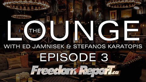 THE LOUNGE EPOSIDE 3 with Ed Jamnisek & Stefanos Karatopis