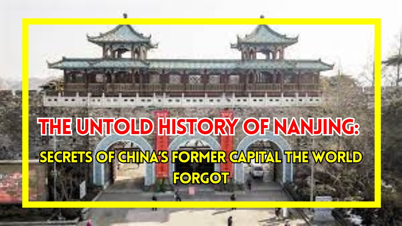 The Untold History of Nanjing: Secrets of China's Former Capital the World Forgot