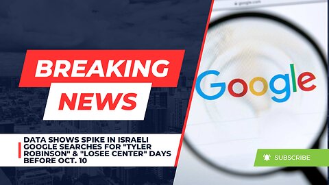 Data Shows Spike in Google Searches for "Tyler Robinson" & "Losee Center" Days Before Oct. 10