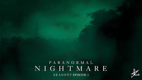 Paranormal Nightmare SEASON 7 EP 3