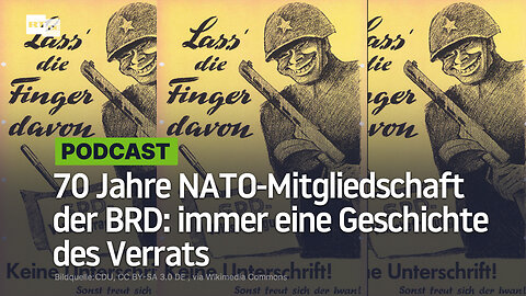 70 Jahre NATO-Mitgliedschaft der BRD: immer eine Geschichte des Verrats