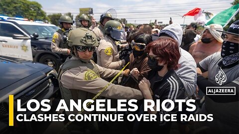 Clashes in Los Angeles as protests against immigration raids continue