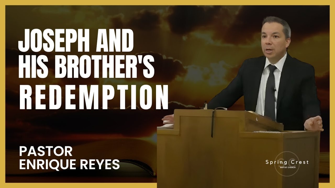 Joseph and His Brother's Redemption | Pastor Enrique Reyes