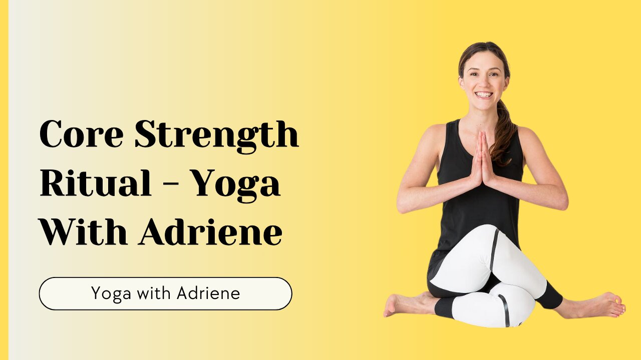 Core Strength Ritual - Yoga With Adriene | Yoga Tutorial at Home