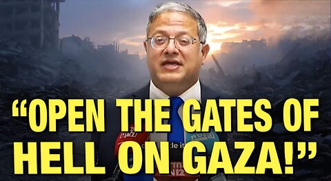 Israeli Nat’l Security Minister DEMANDS Return To Genocide!