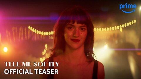 Tell Me Softly - Official Teaser