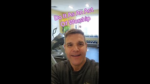do it as an act of worship