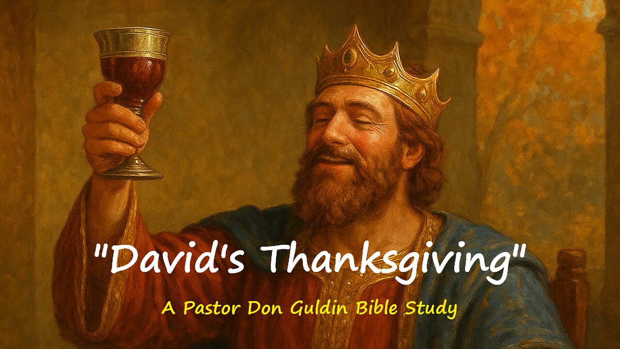 David's Thanksgiving Pastor Don Guldin