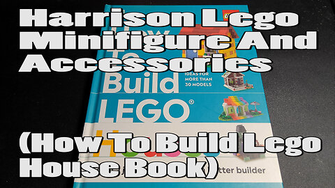 Harrison Lego Minifigure And Accessories (How To Build Lego House Book)